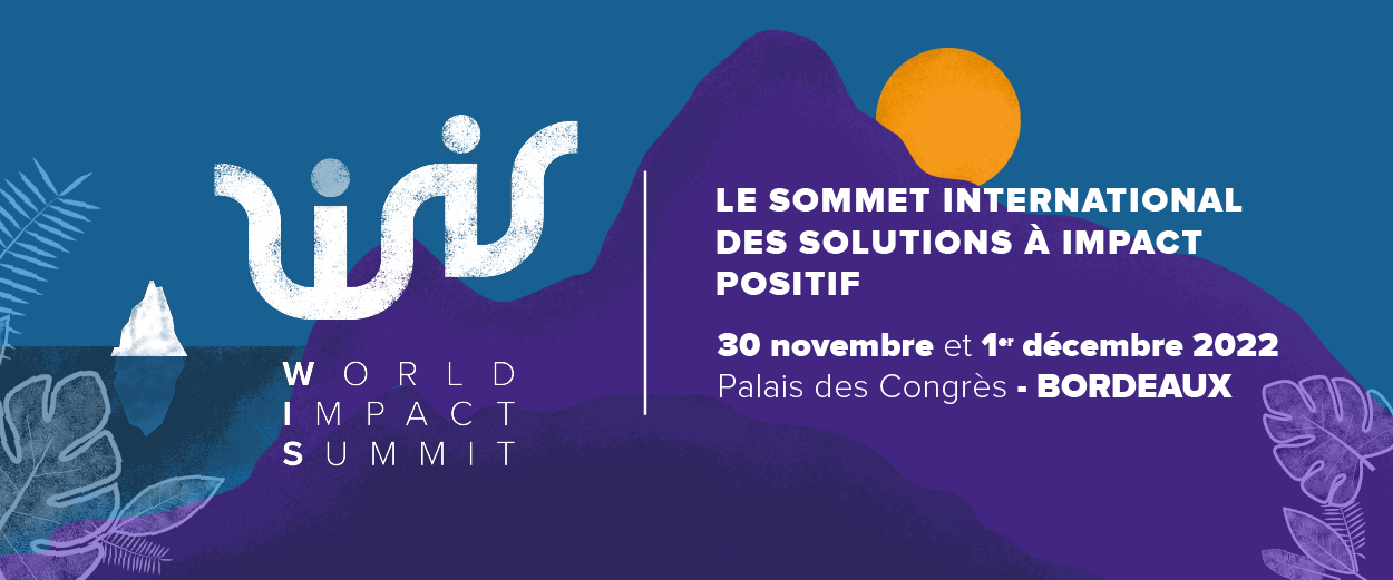 The World Impact Summit 2022: an edition focused on impact and how to innovate differently